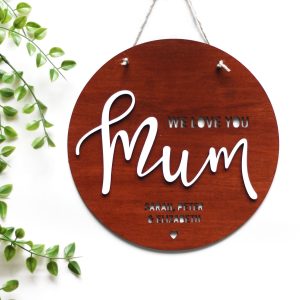 We Love You Mum Plaque We Love You Mum Plaque